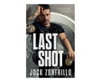 Last Shot Hardback Book by Jock Zonfrillo