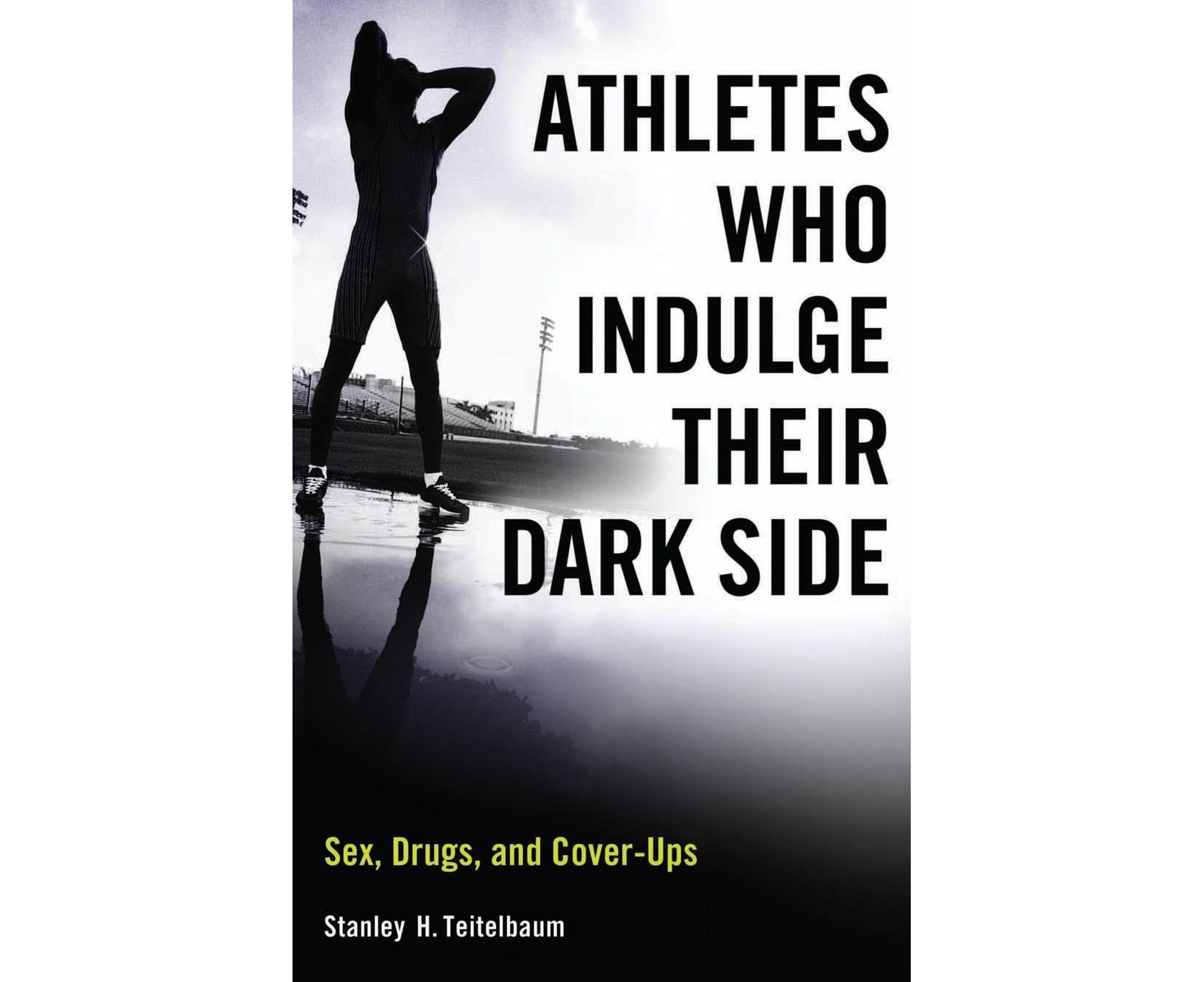 Athletes Who Indulge Their Dark Side: Sex, Drugs, and Cover-Ups |  Catch.com.au