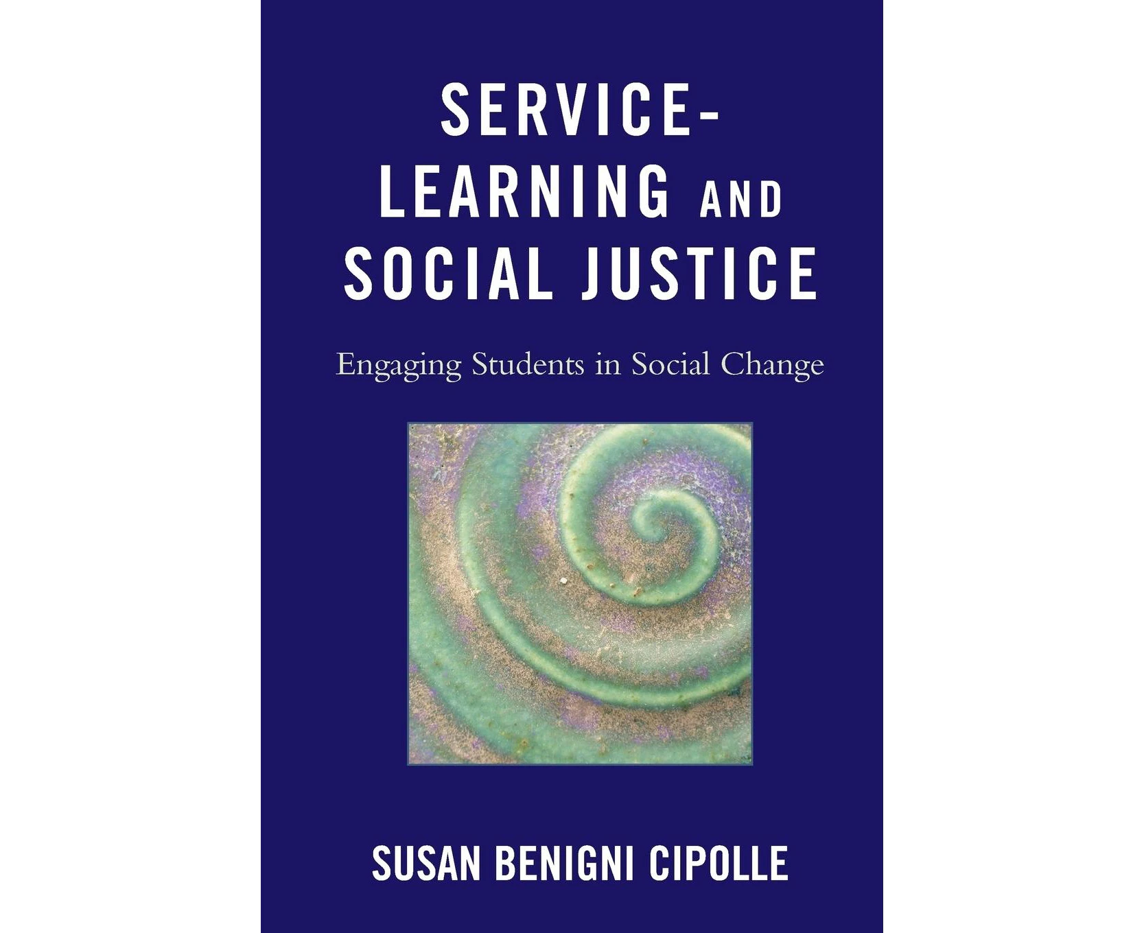 Service-Learning and Social Justice: Engaging Students in Social Change