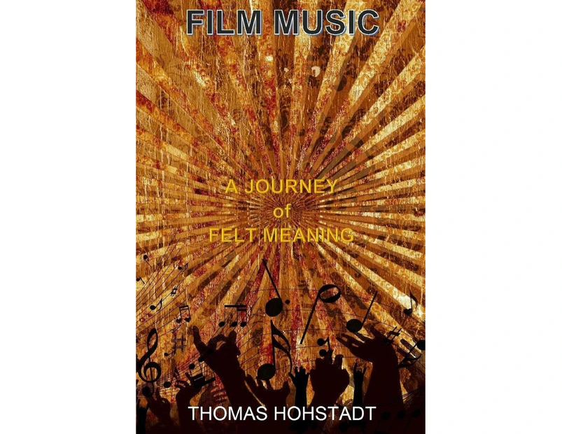 Film Music: A Journey of Felt Meaning