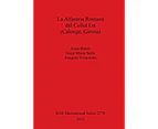 La Alfareria Romana del Collet Est (Calonge, Girona) (British Archaeological Reports International Series) [Spanish]