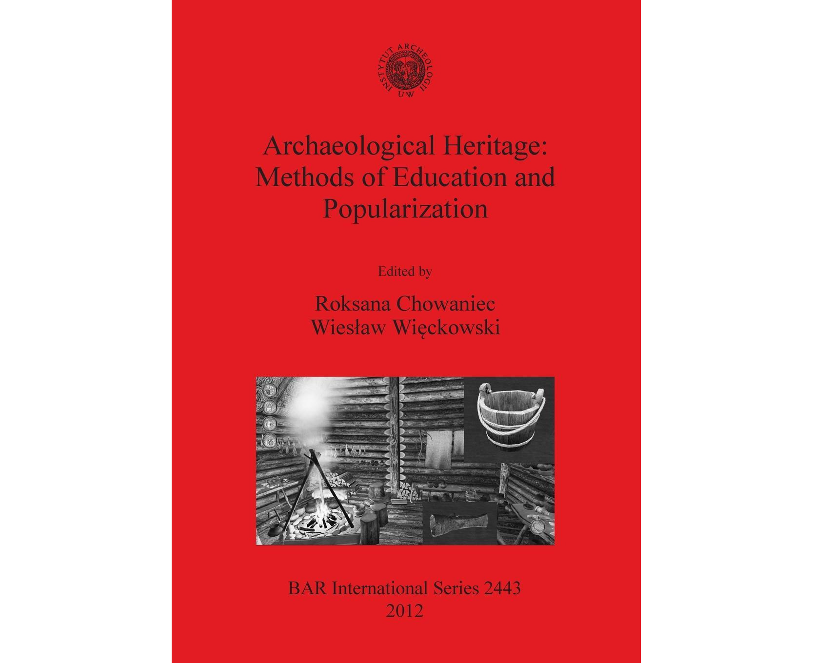 Archaeological Heritage: Methods of Education and Popularization (British  Archaeological Reports International Series) 