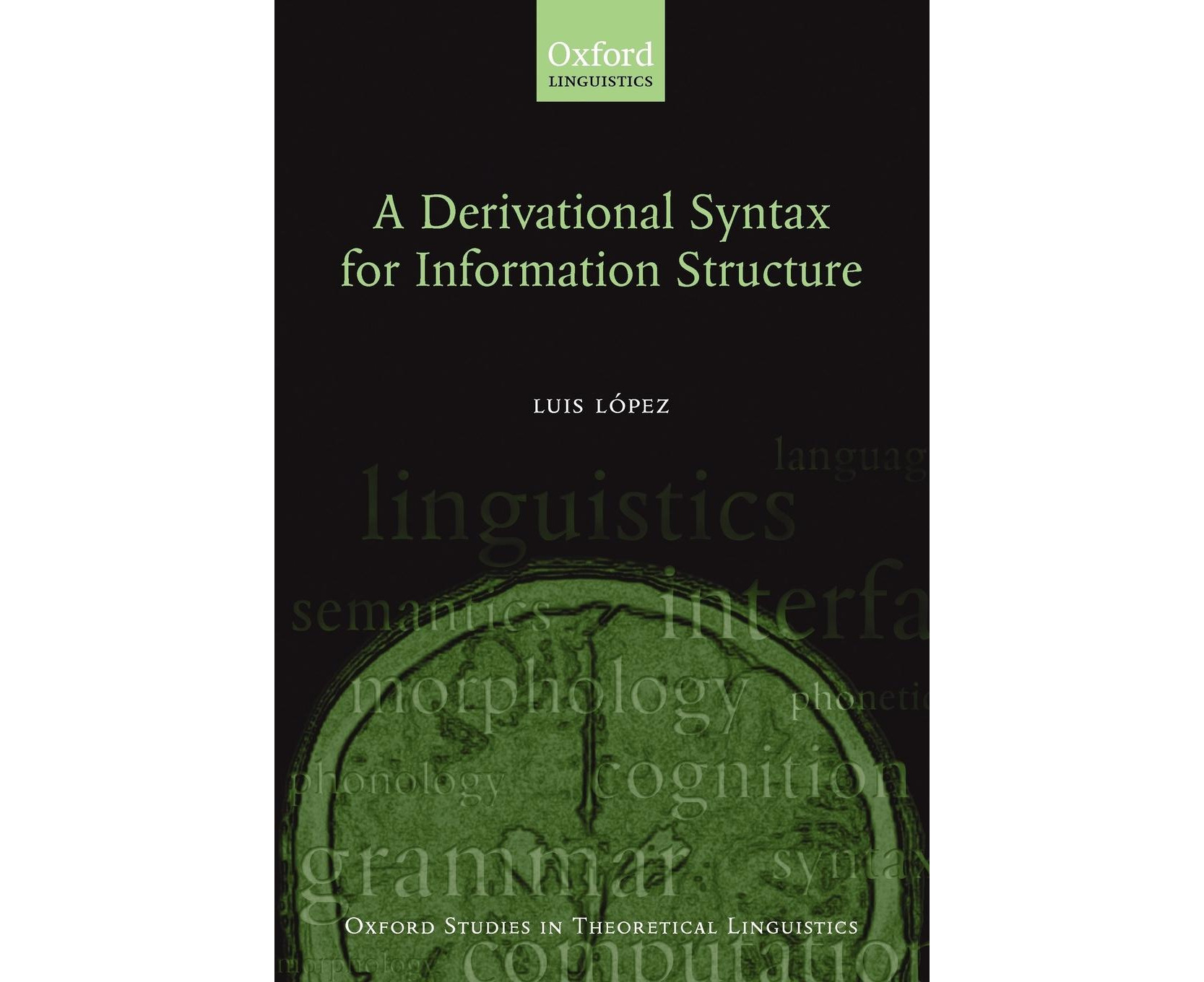 Derivational　Studies　Theoretical　A　Syntax　in　Information　for　(Oxford　Structure　Linguistics)