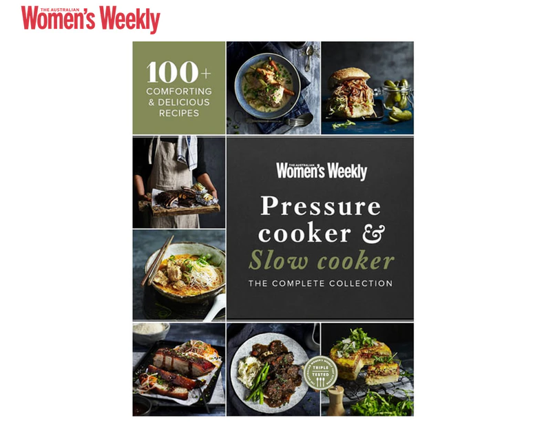 Pressure Cooker & Slow Cooker The Complete Collection Hardcover Book by The Australian Women's Weekly