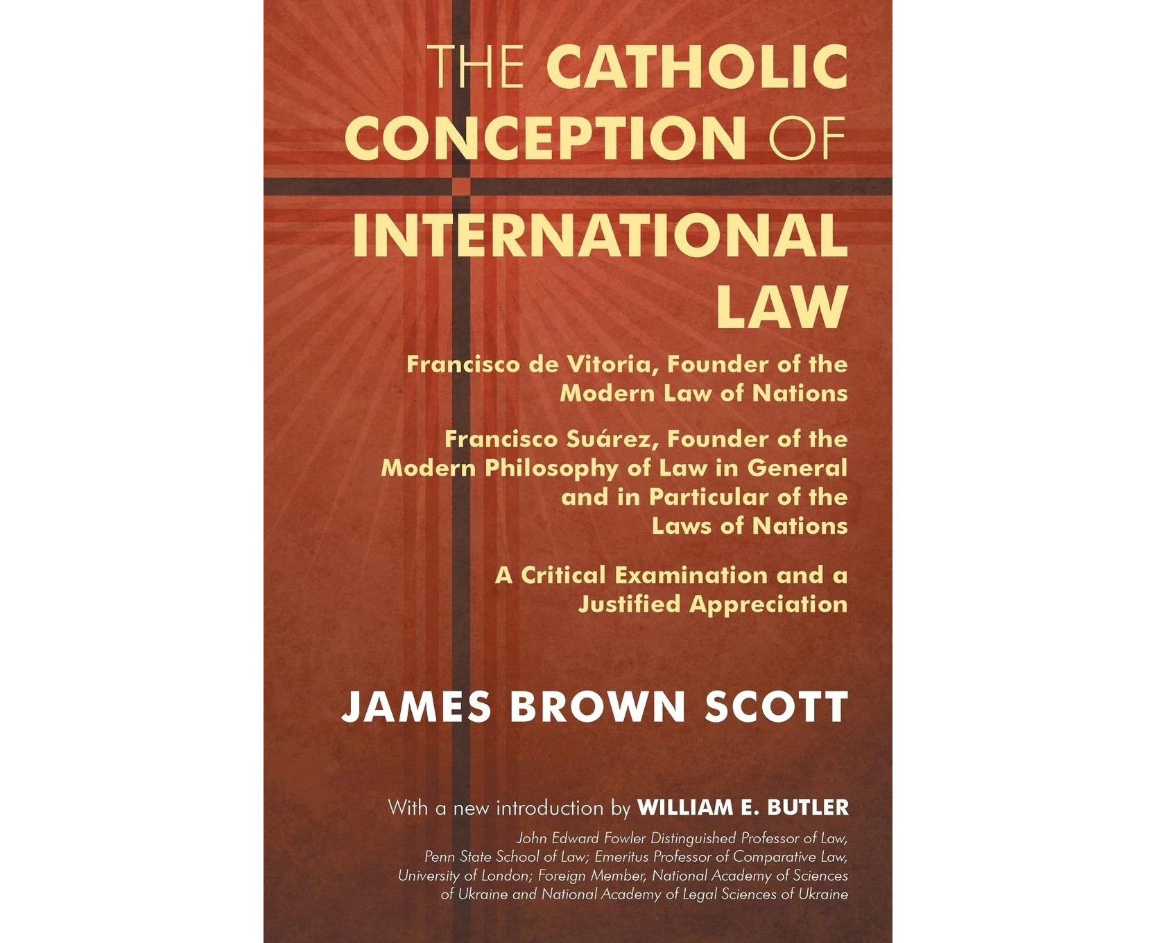 The Catholic Conception of International Law: Francisco de Vitoria, Founder of the Modern Law of Nations. Francisco Suarez, Founder of the Modern Phil
