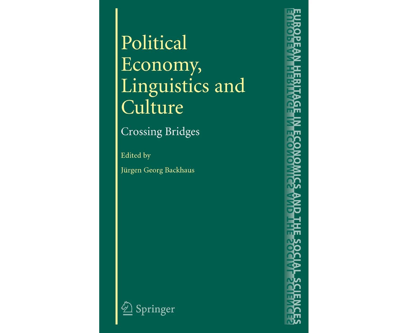 Political Economy, Linguistics and Culture: Crossing Bridges: Preliminary Entry  6 (The European Heritage in Economics and the Social Sciences)