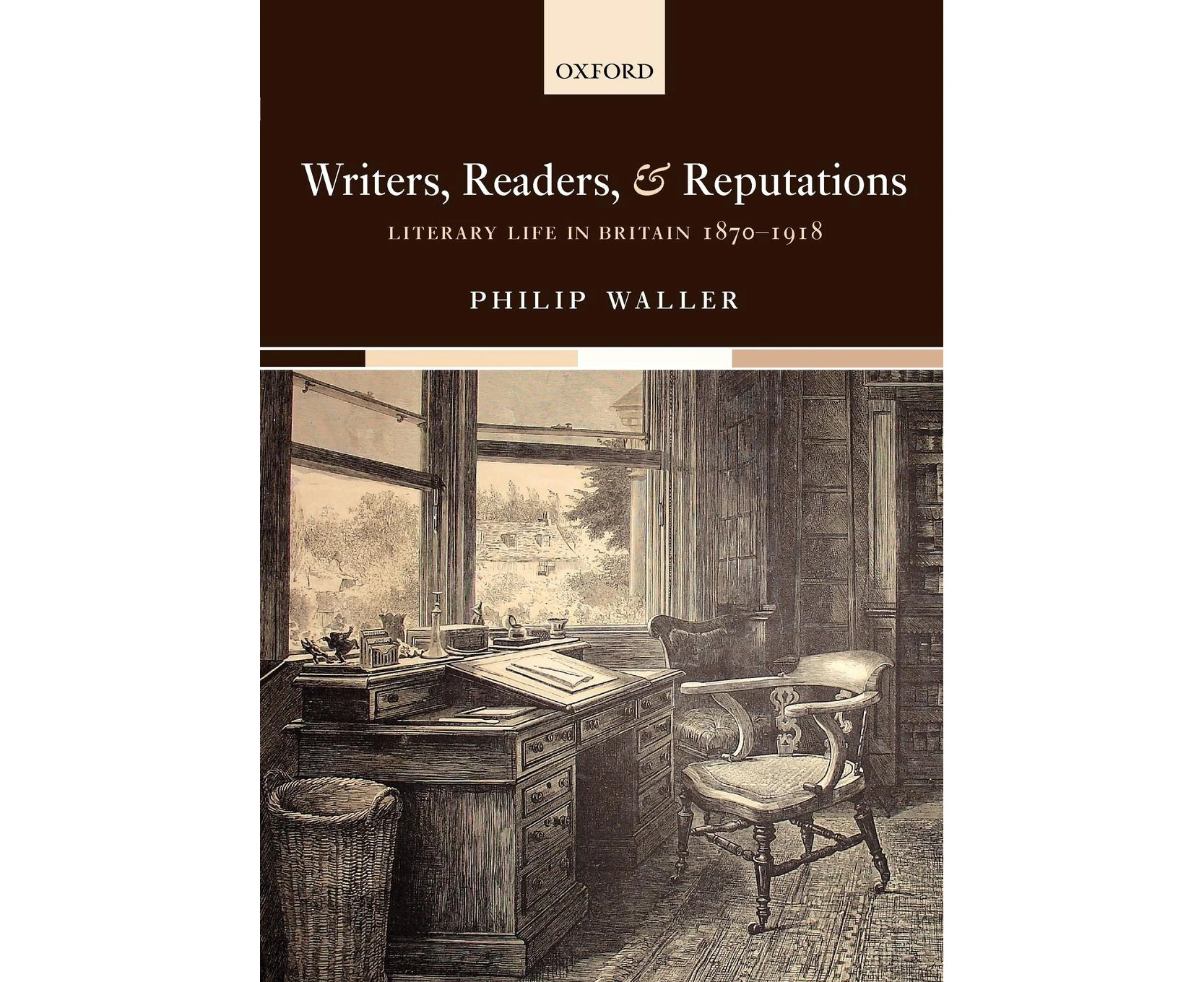 Writers, Readers, and Reputations: Literary Life in Britain 1870-1918