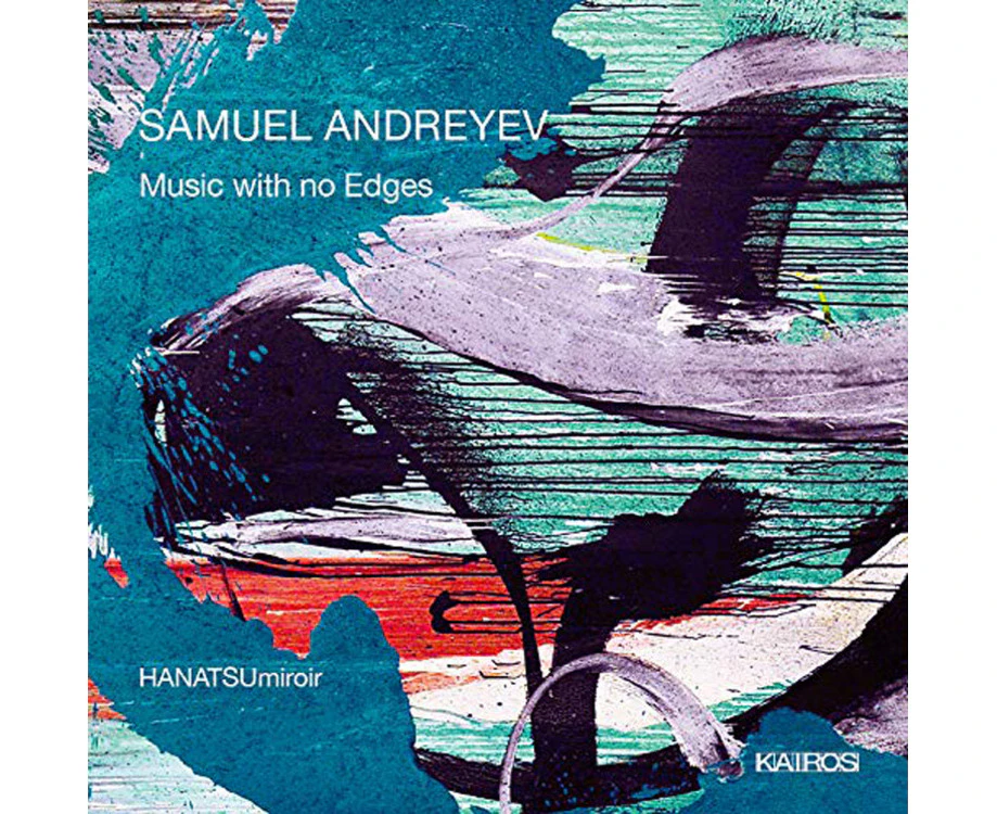 Andreyev, S: Music with no Edges