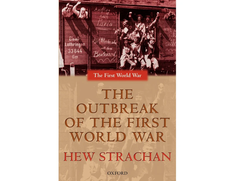 The Outbreak of the First World War (First World War S.)