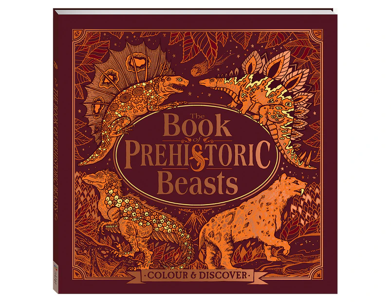 The Book of Prehistoric Beasts Colouring & Activity Book