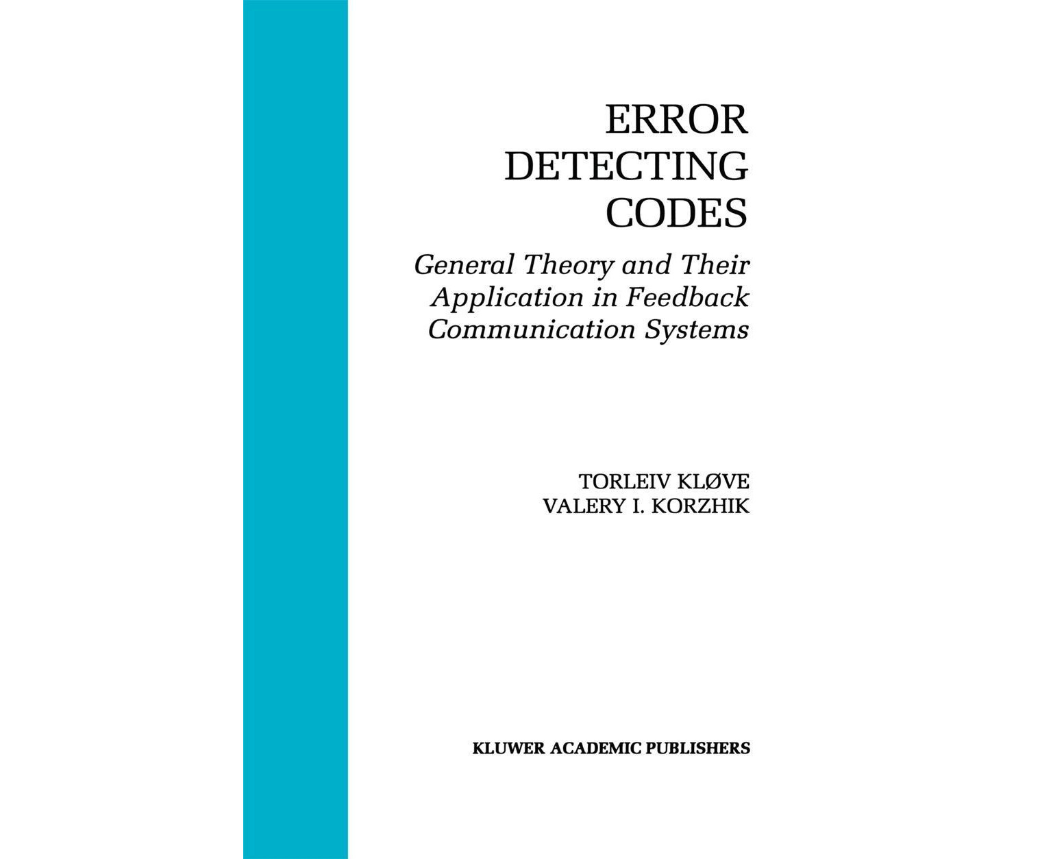 error-detecting-codes-general-theory-and-their-application-in-feedback