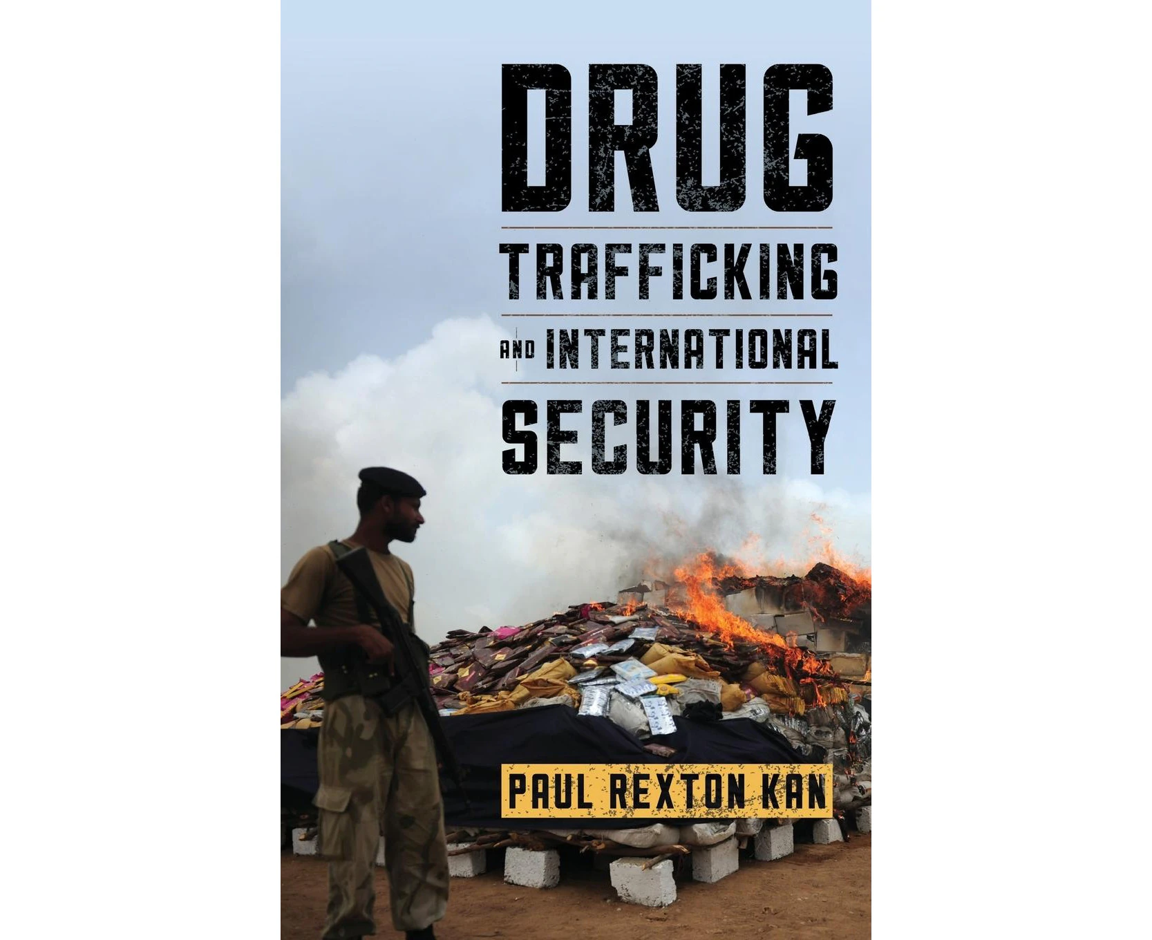 Drug Trafficking and International Security (Peace and Security in the 21st Century)