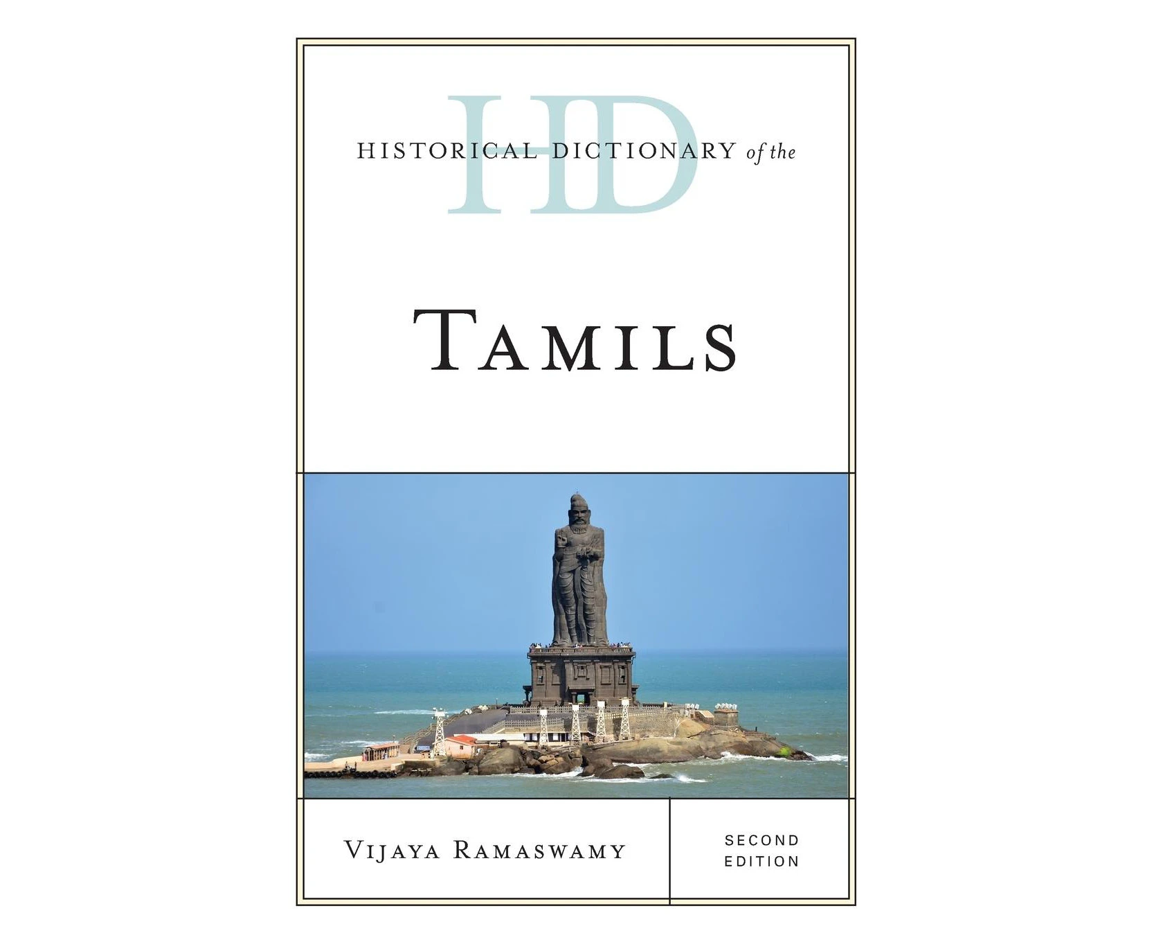 Historical Dictionary of the Tamils (Historical Dictionaries of Peoples and Cultures)