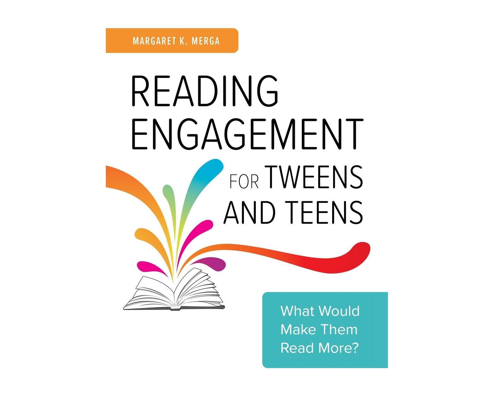 Reading Engagement For Tweens And Teens: What Would Make Them Read More ...