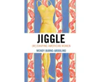 Jiggle: (Re)shaping American Women