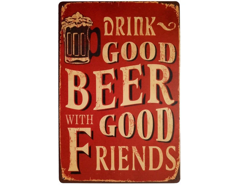ERLOOD Drink Good Beer with Good Friends Vintage Tin Sign Wall Decor 20 X 30 Cm