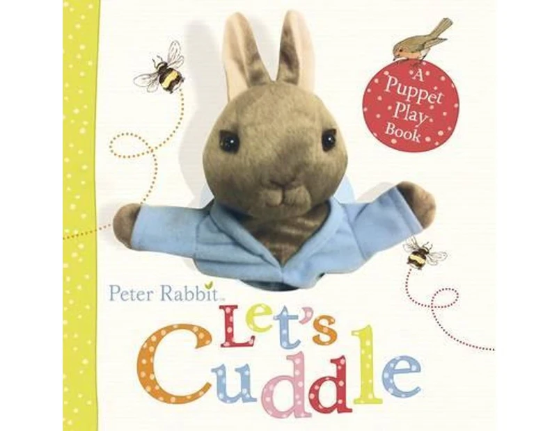 Peter Rabbit Let's Cuddle : Let's Cuddle: A Puppet Play Book