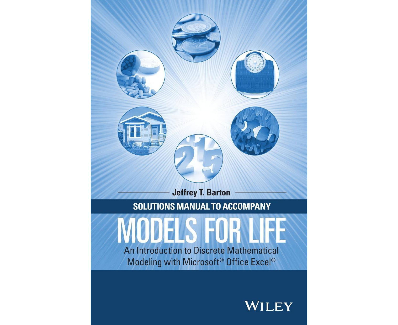 Solutions Manual to Accompany Models for Life: An Introduction to Discrete  Mathematical Modeling with Microsoft Office Excel 