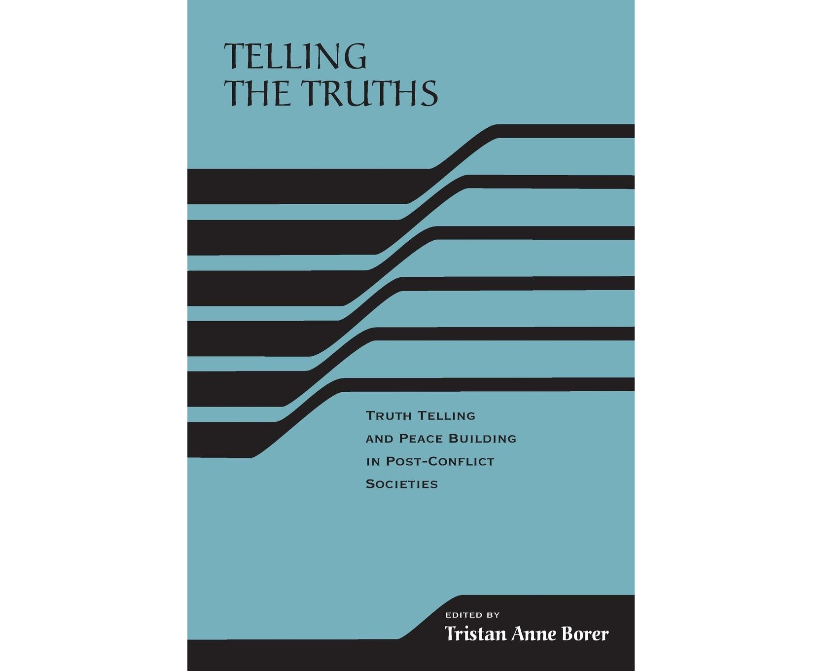 telling-the-truths-truth-telling-and-peacebuilding-in-post-conflict