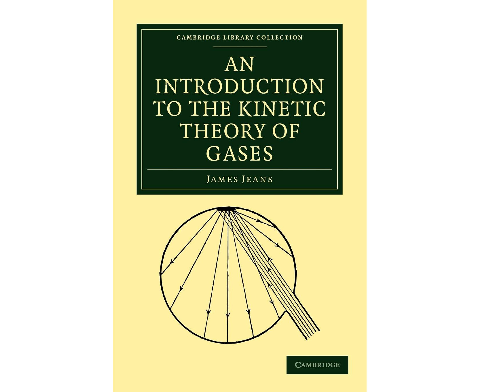 an-introduction-to-the-kinetic-theory-of-gases-cambridge-library