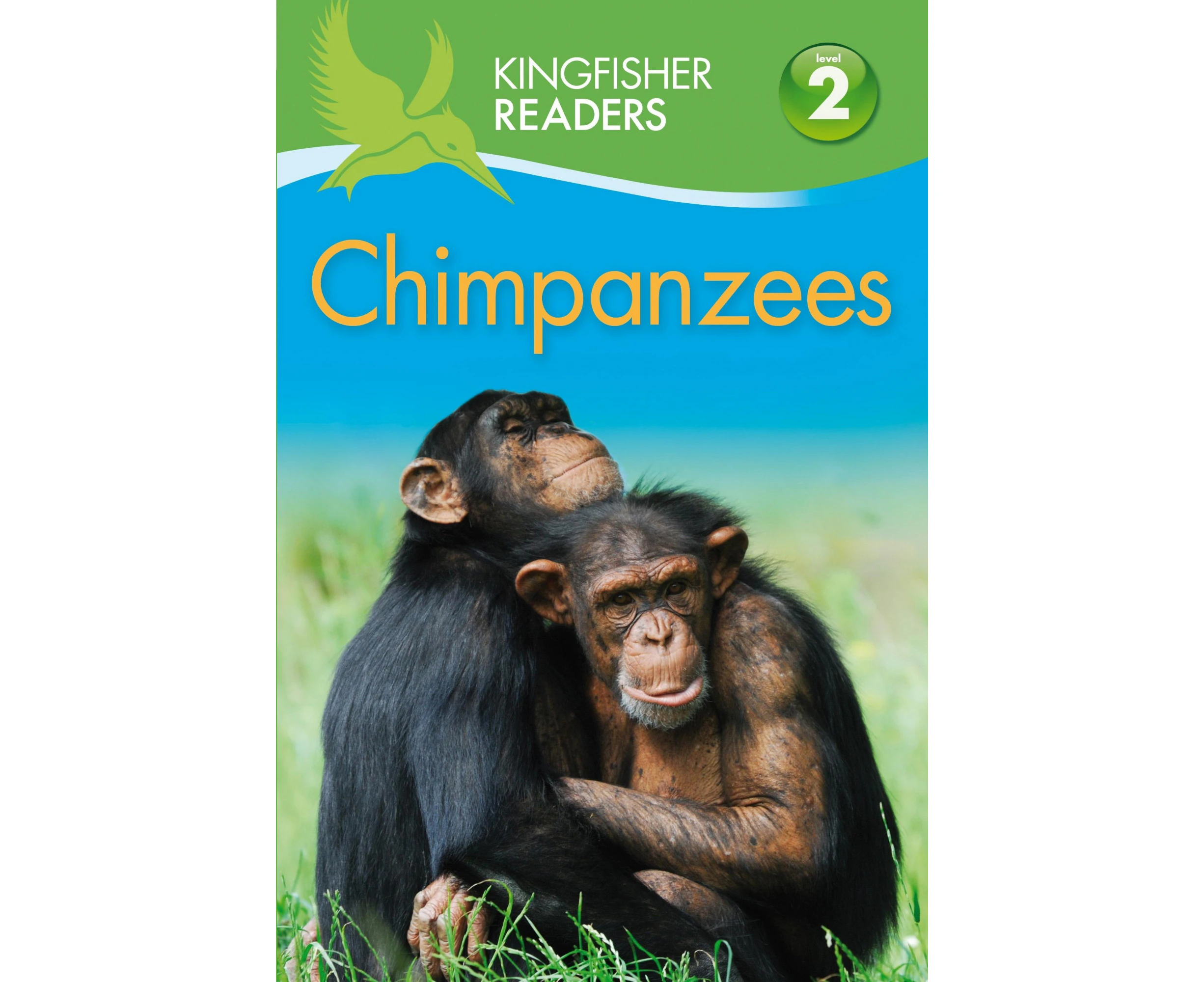 Chimpanzees (Kingfisher Readers - Level 2 (Hardback))