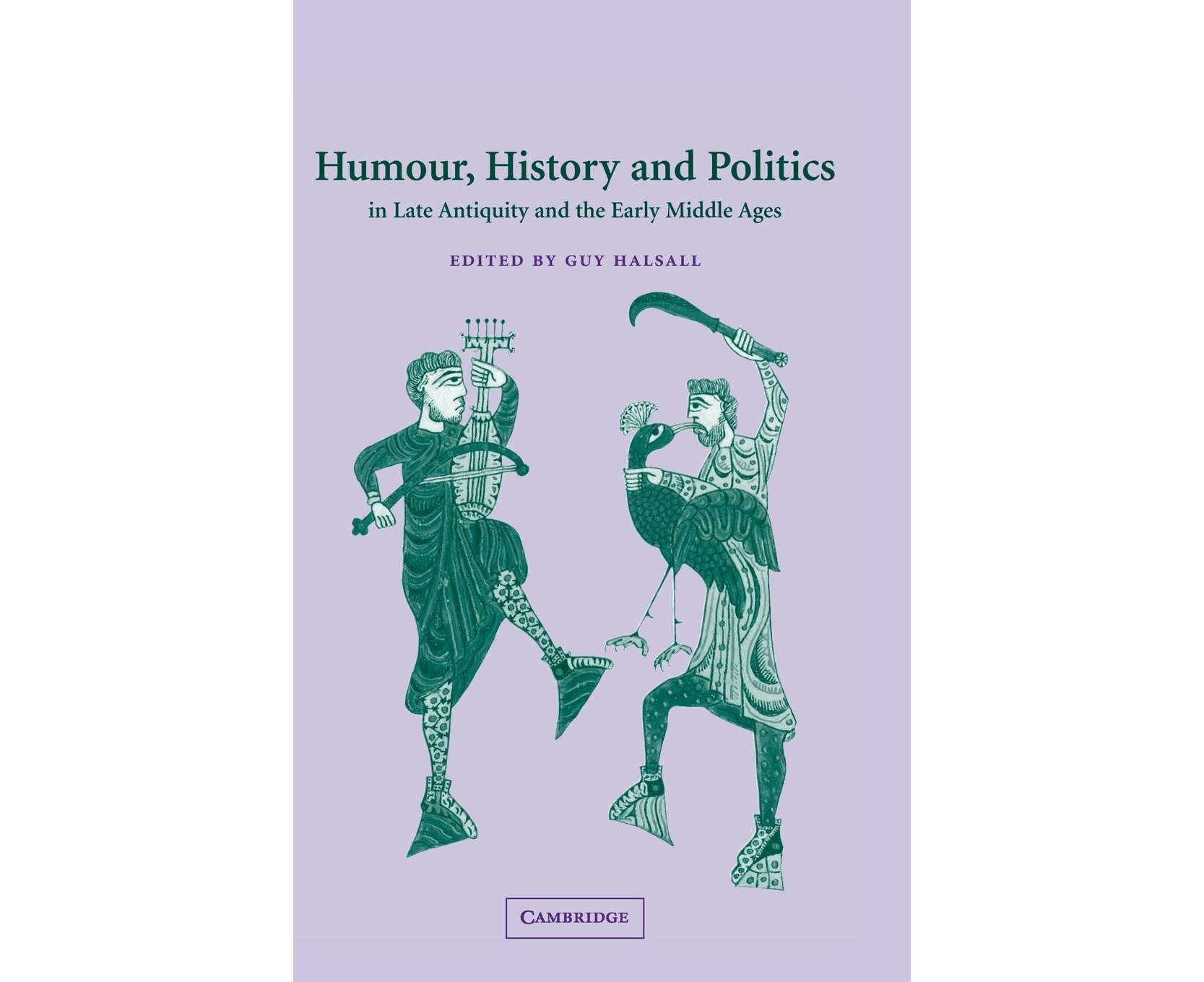 humour-history-and-politics-in-late-antiquity-and-the-early-middle