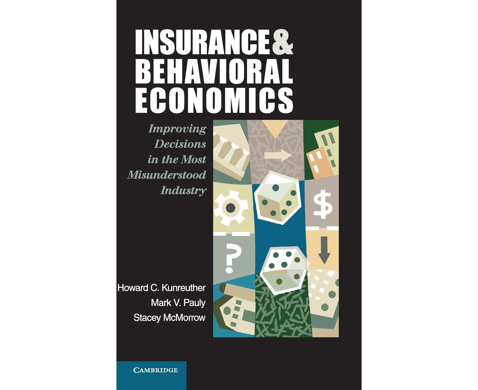 the　Misunderstood　Most　in　Insurance　Decisions　Improving　Economics:　Behavioral　and　Industry