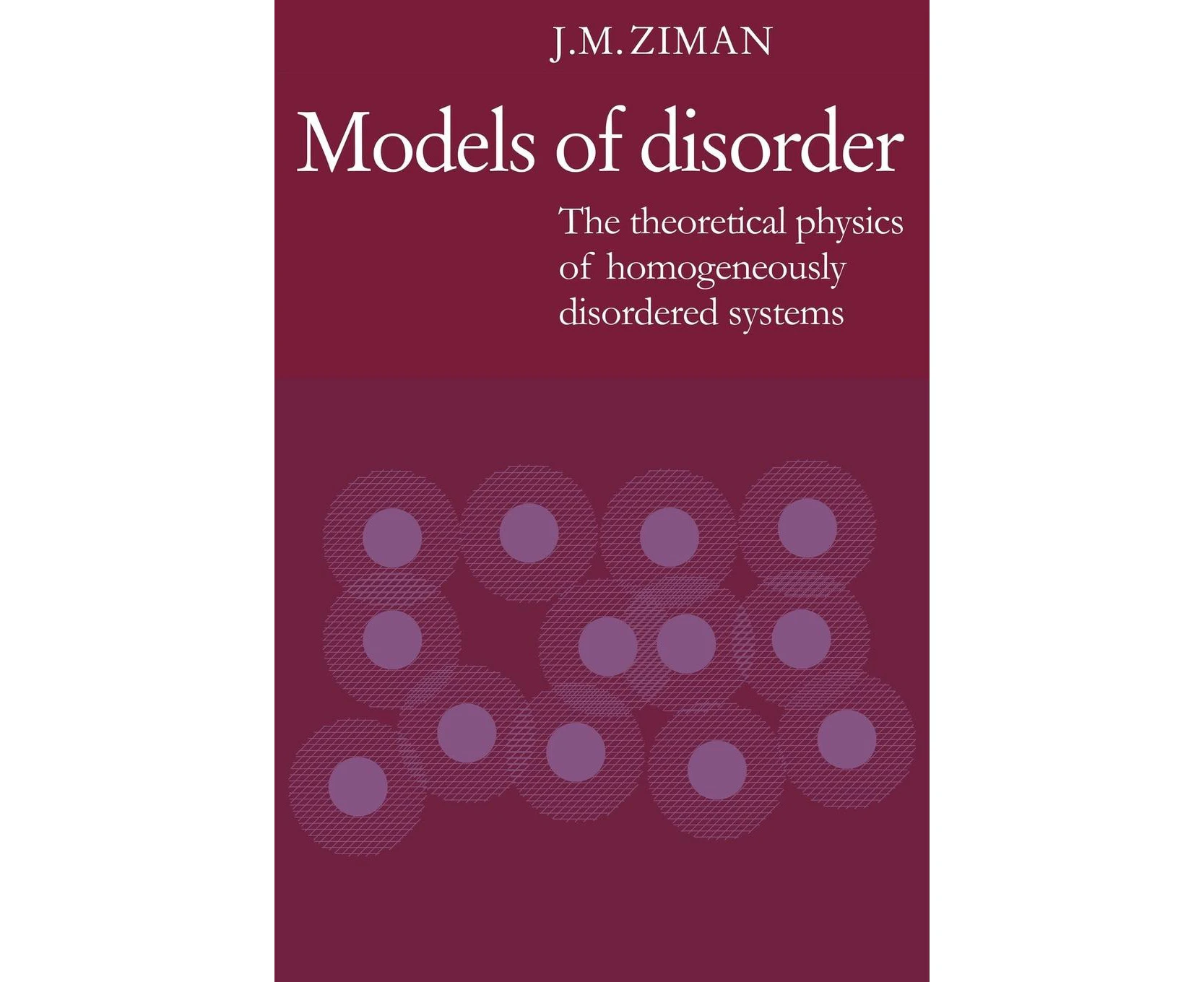 Models of Disorder: The Theoretical Physics of Homogeneously Disordered Systems