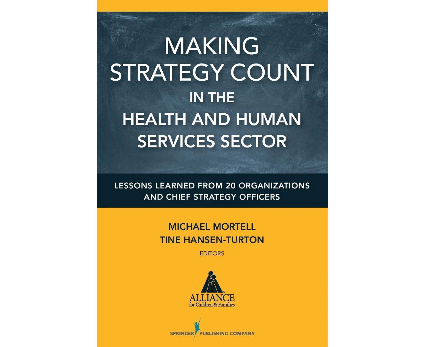 Making Strategy Count in the Health and Human Services Sectors: Lessons Learned from 20 Organizations and Chief Strategy Officers