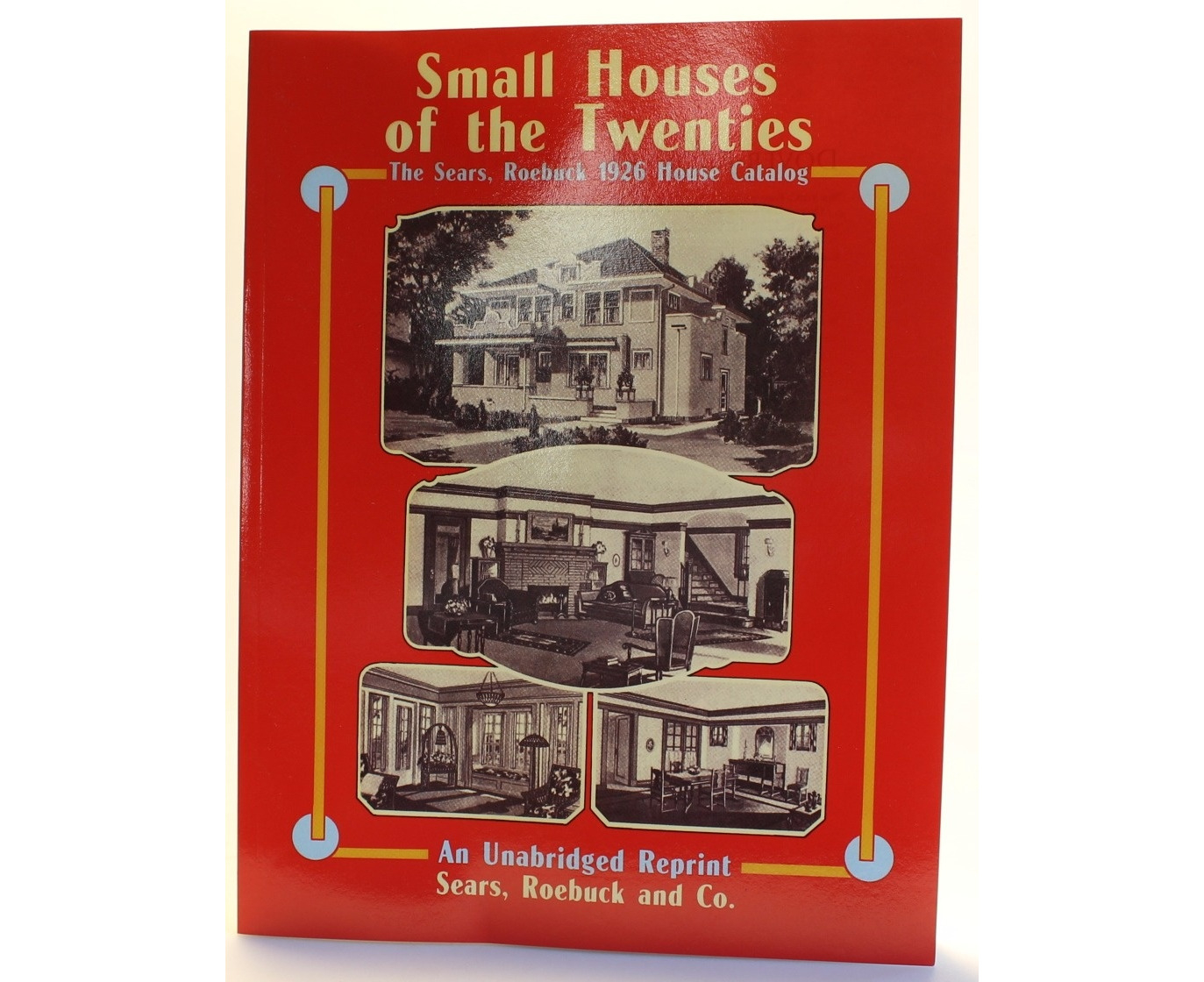 Small Houses of the Twenties: The Sears, Roebuck 1926 House Catalog ...