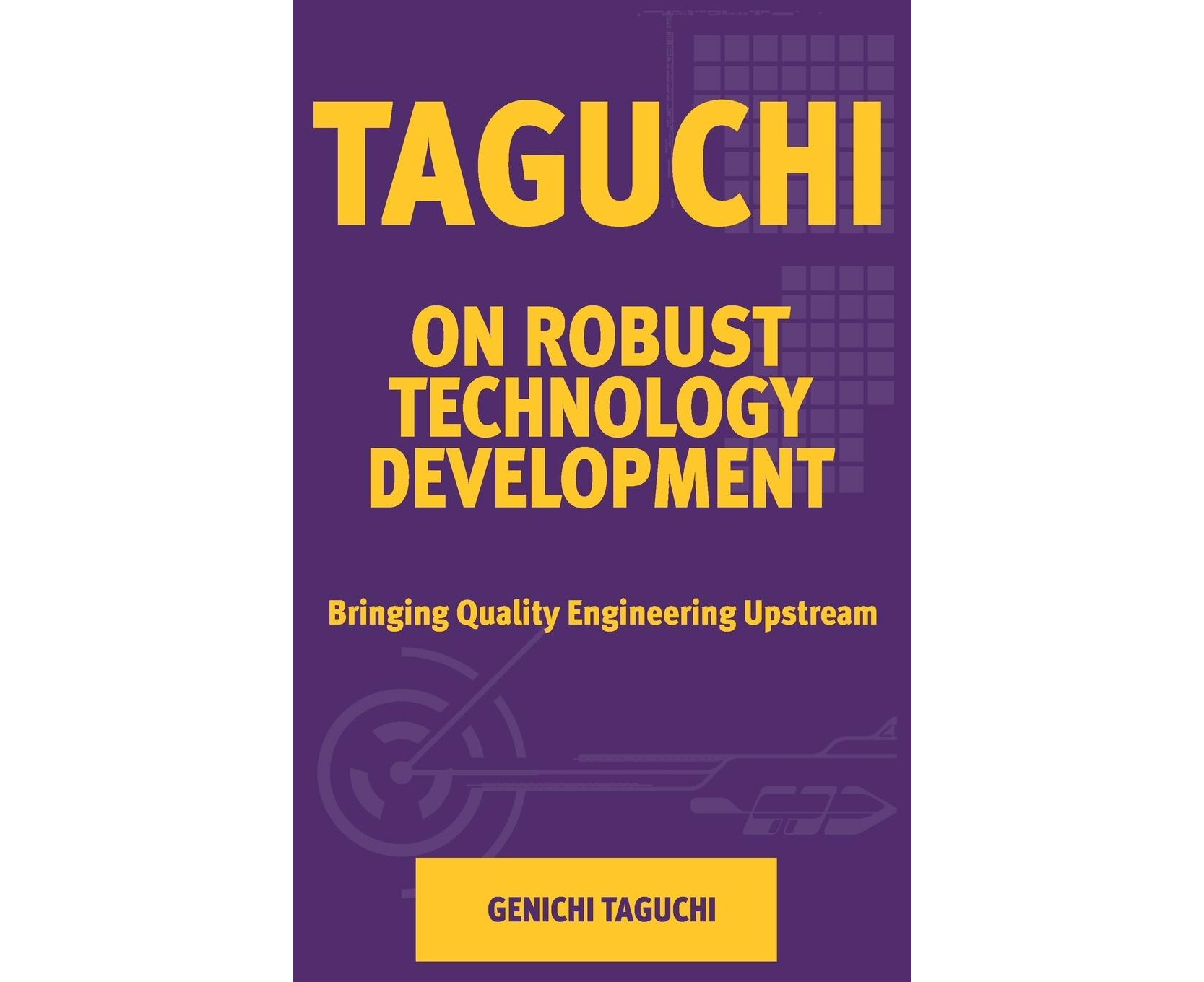 taguchi-on-robust-technology-development-bringing-quality-engineering