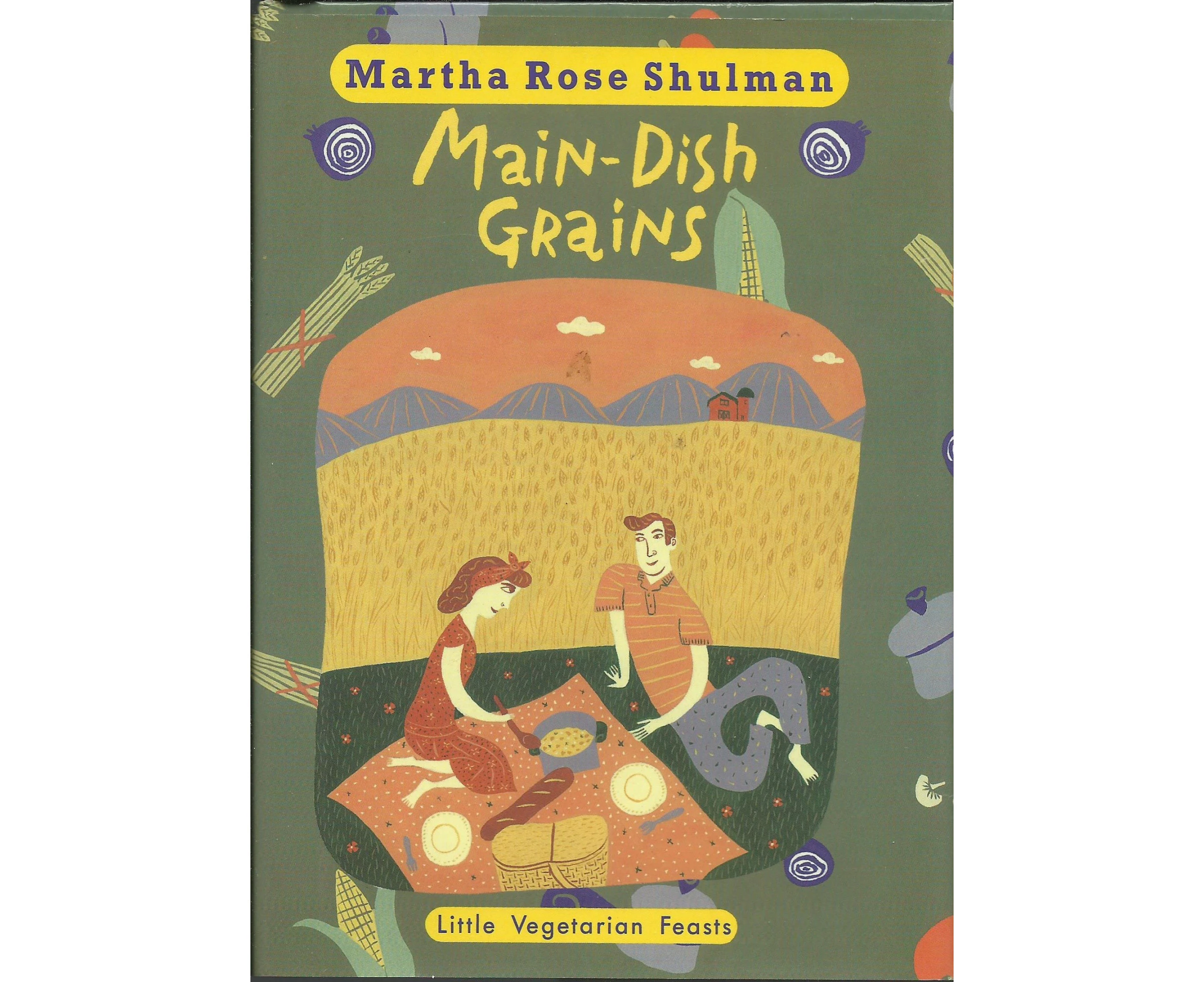 Little Vegetarian Feasts: Main Dish Grains