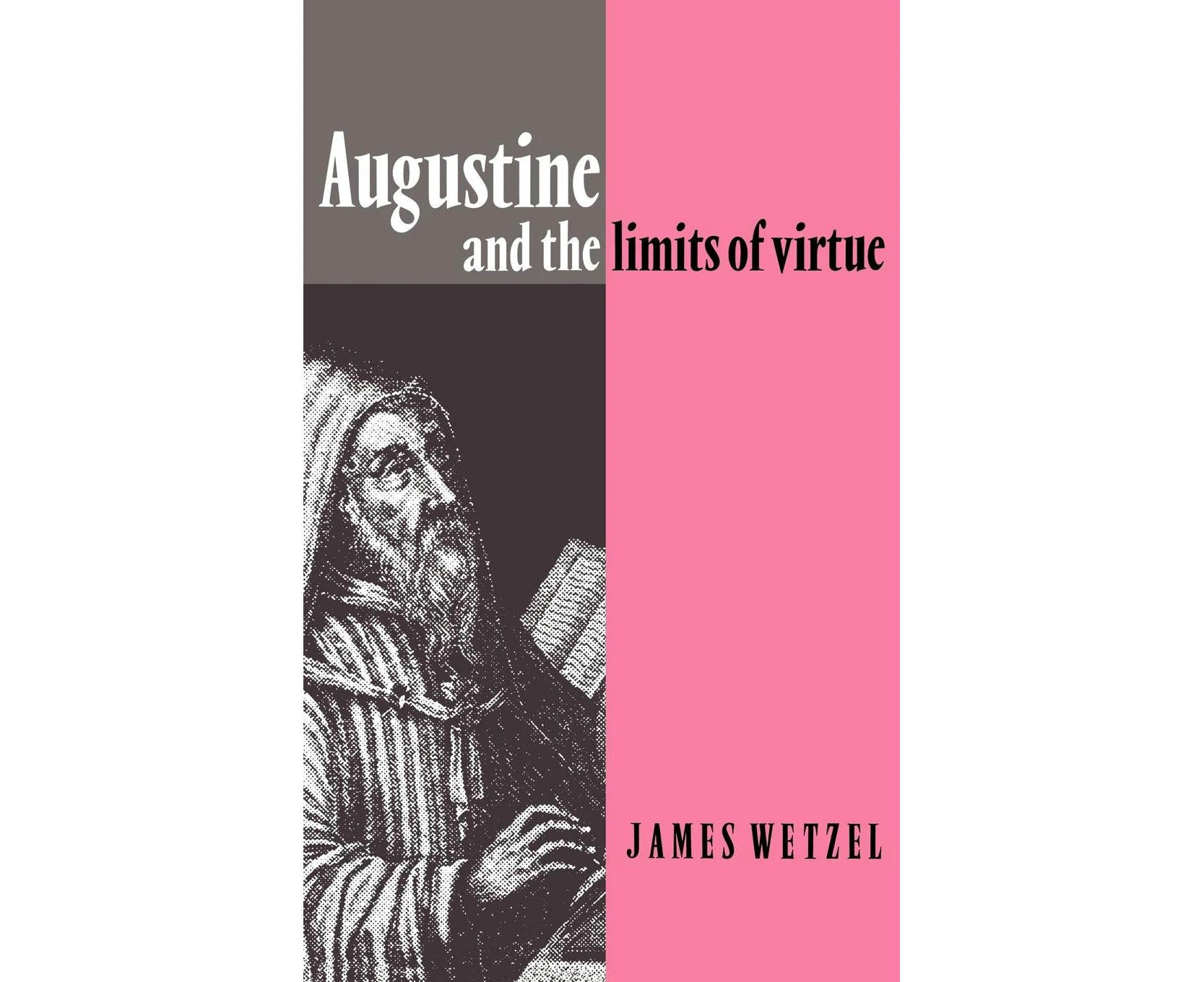 Augustine and the Limits of Virtue