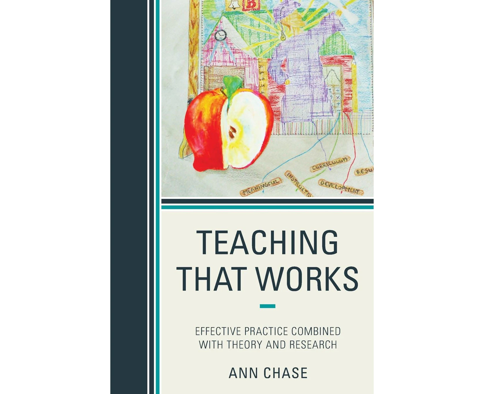 Teaching That Works: Effective Practice Combined with Theory and Research