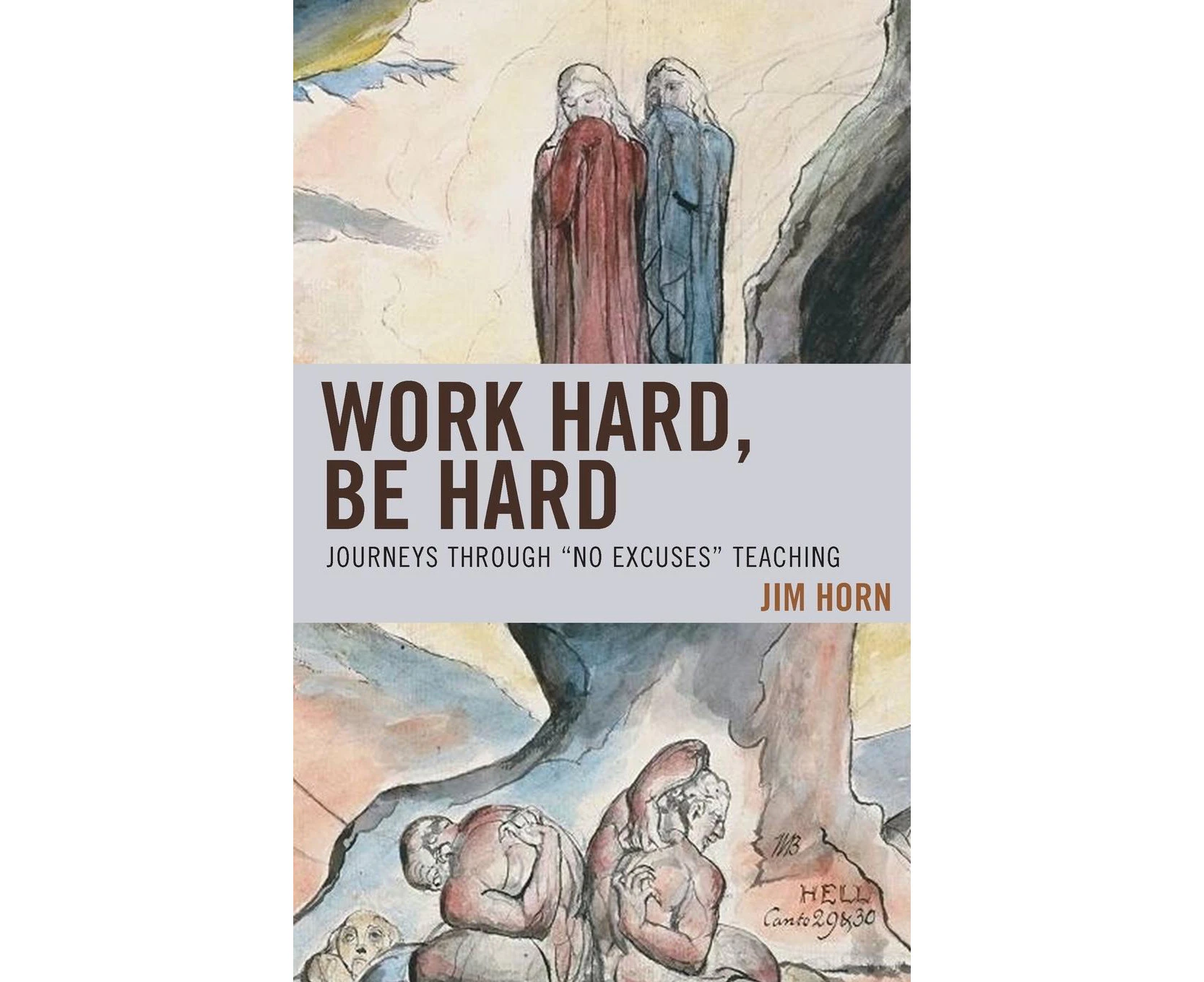 Work Hard, Be Hard: Journeys Through "No Excuses" Teaching