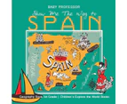 Show Me The Way to Spain - Geography Book 1st Grade | Children's Explore the World Books
