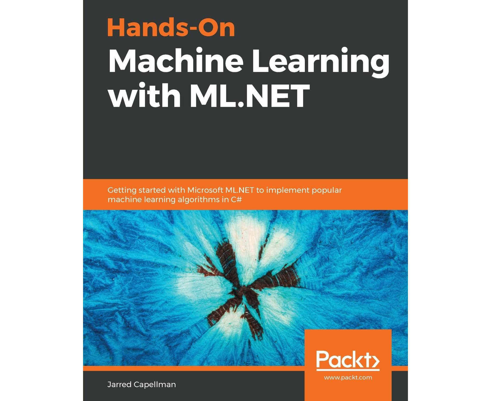 Hands-On Machine Learning With ML.NET: Getting Started With Microsoft ...