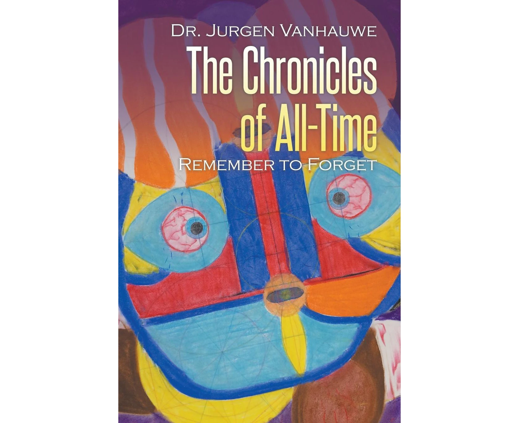 The Chronicles of All-Time: Remember to Forget