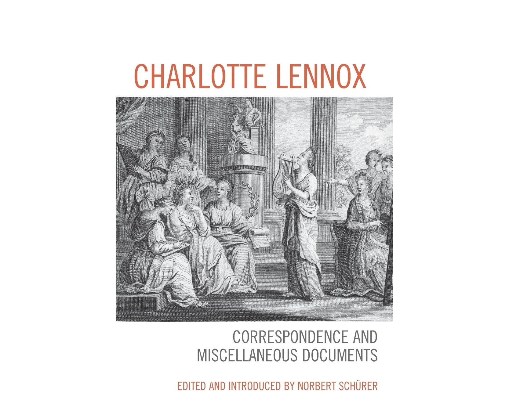 Charlotte Lennox: Correspondence and Miscellaneous Documents