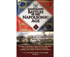 Illustrated Battles of the Napoleonic Age-Volume 1: Marengo, Copenhagen, Egypt, Janissary Rebellion, Laswaree & Assaye, Pulo Aor, Austerlitz, Trafalgar, Je