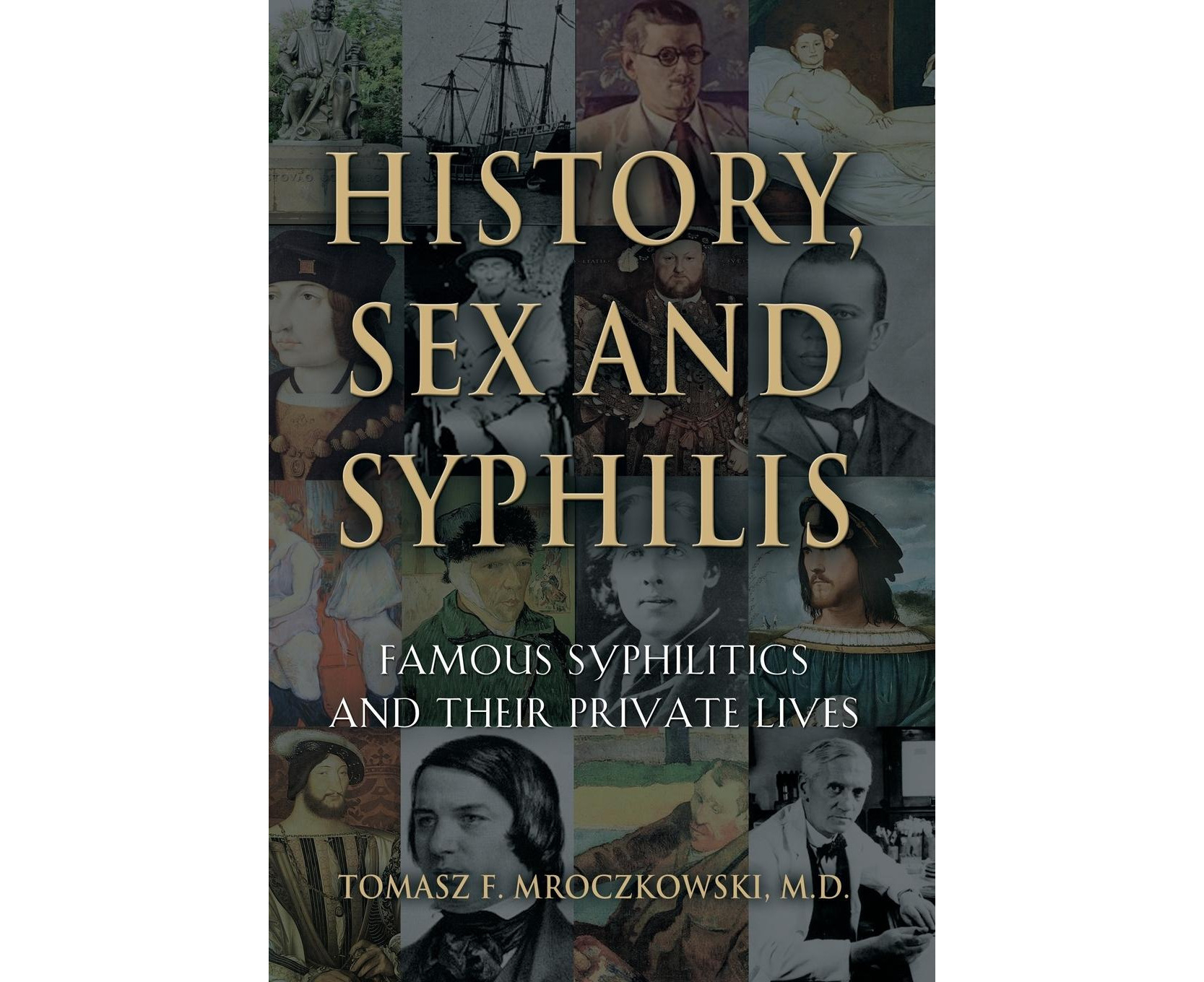 History Sex And Syphilis Famous Syphilitics And Their Private Lives Au