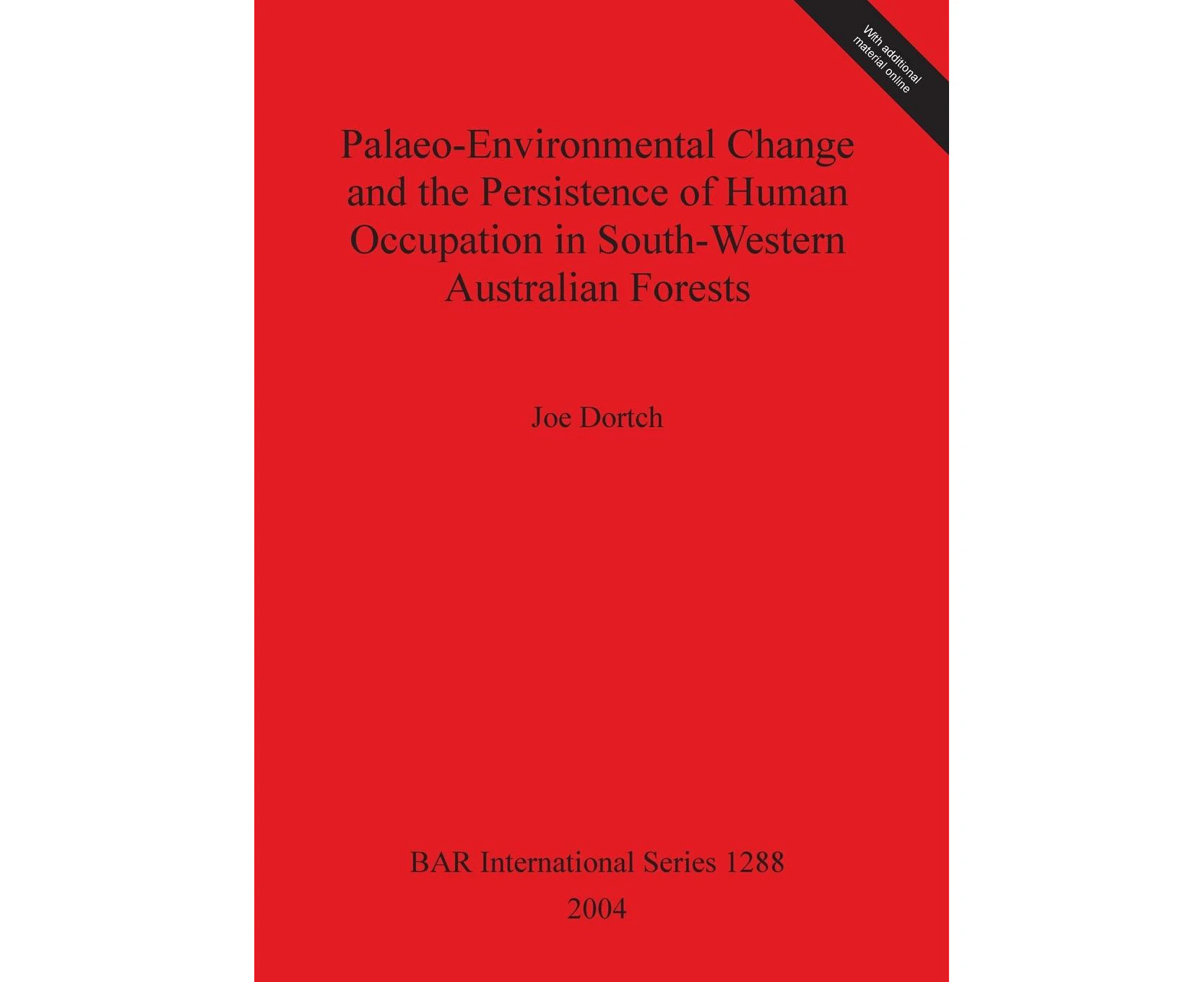 Palaeo-environmental Change and the Persistence of Human Occupation in South-Western Australian Forests (British Archaeological Reports International Serie