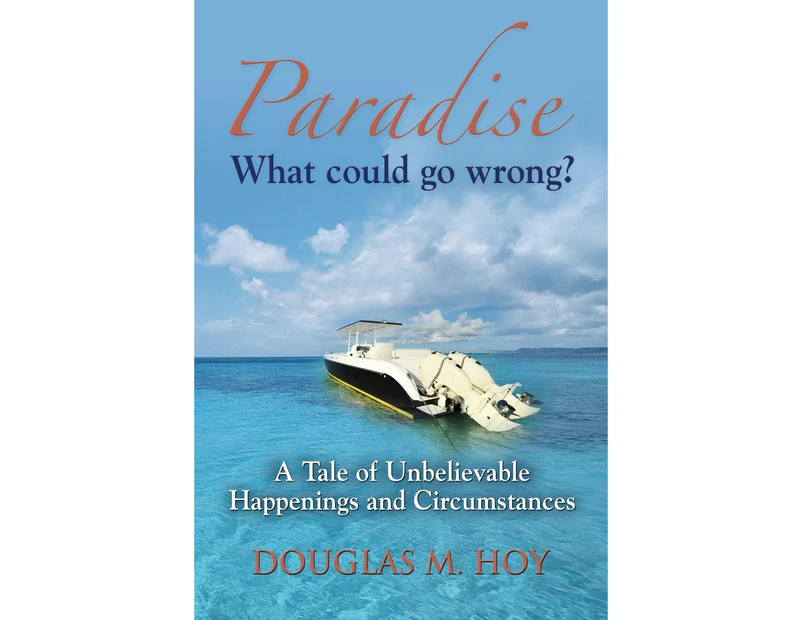 Paradise: What Could Go Wrong?