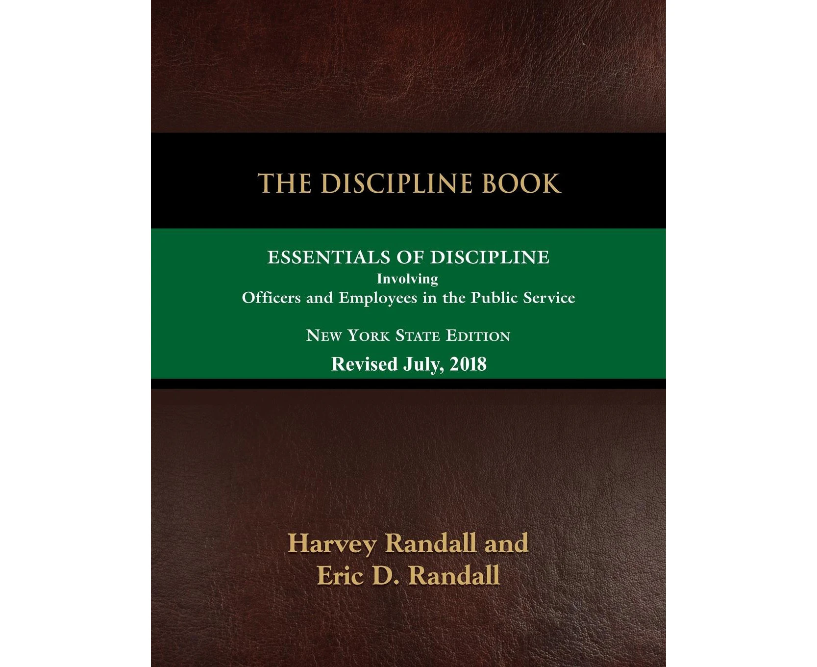 The Discipline Book: Essentials of Discipline Involving Officers and Employees in the Public Service