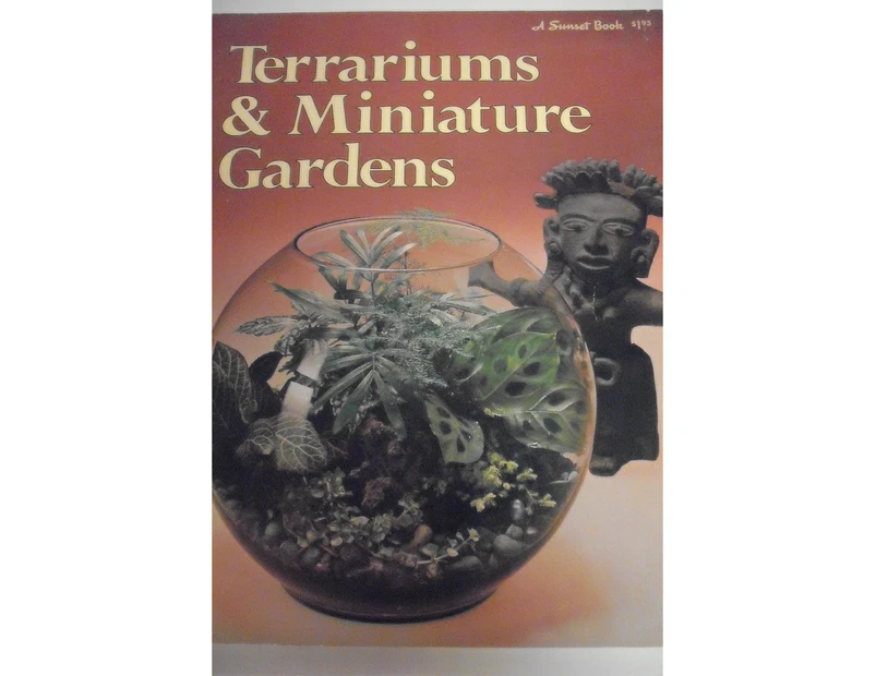 Terrariums and Miniature Gardens (Sunset Gardening Books)