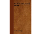 The Book of the Scented Garden