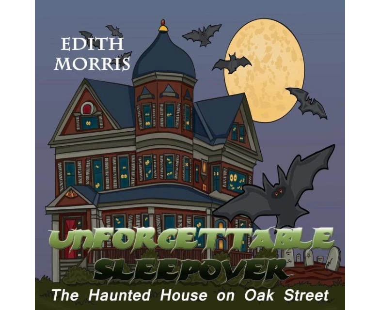 Unforgettable Sleepover: The Haunted House on Oak Street