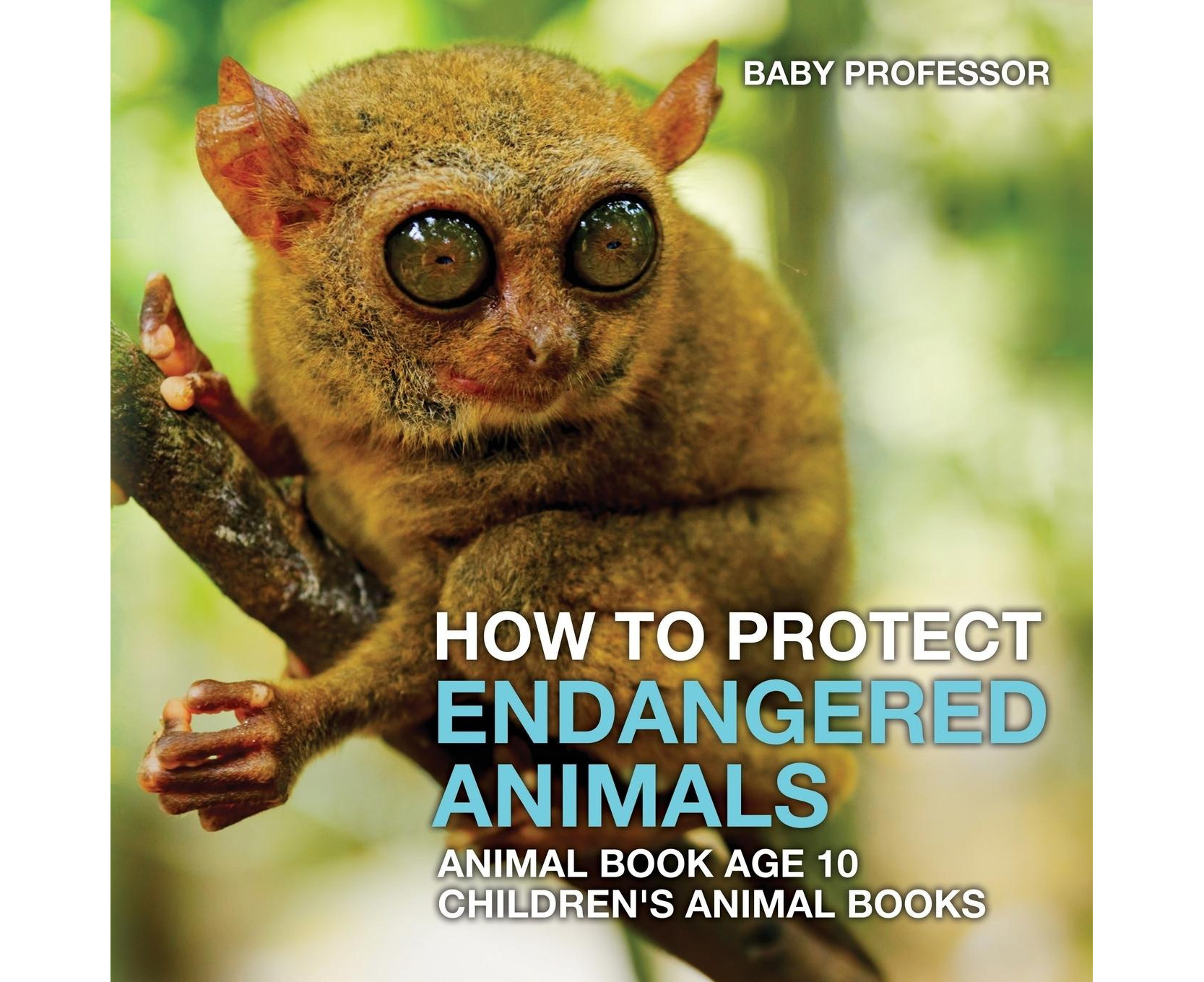 How To Protect Endangered Animals - Animal Book Age 10 - Children's Animal  Books .au