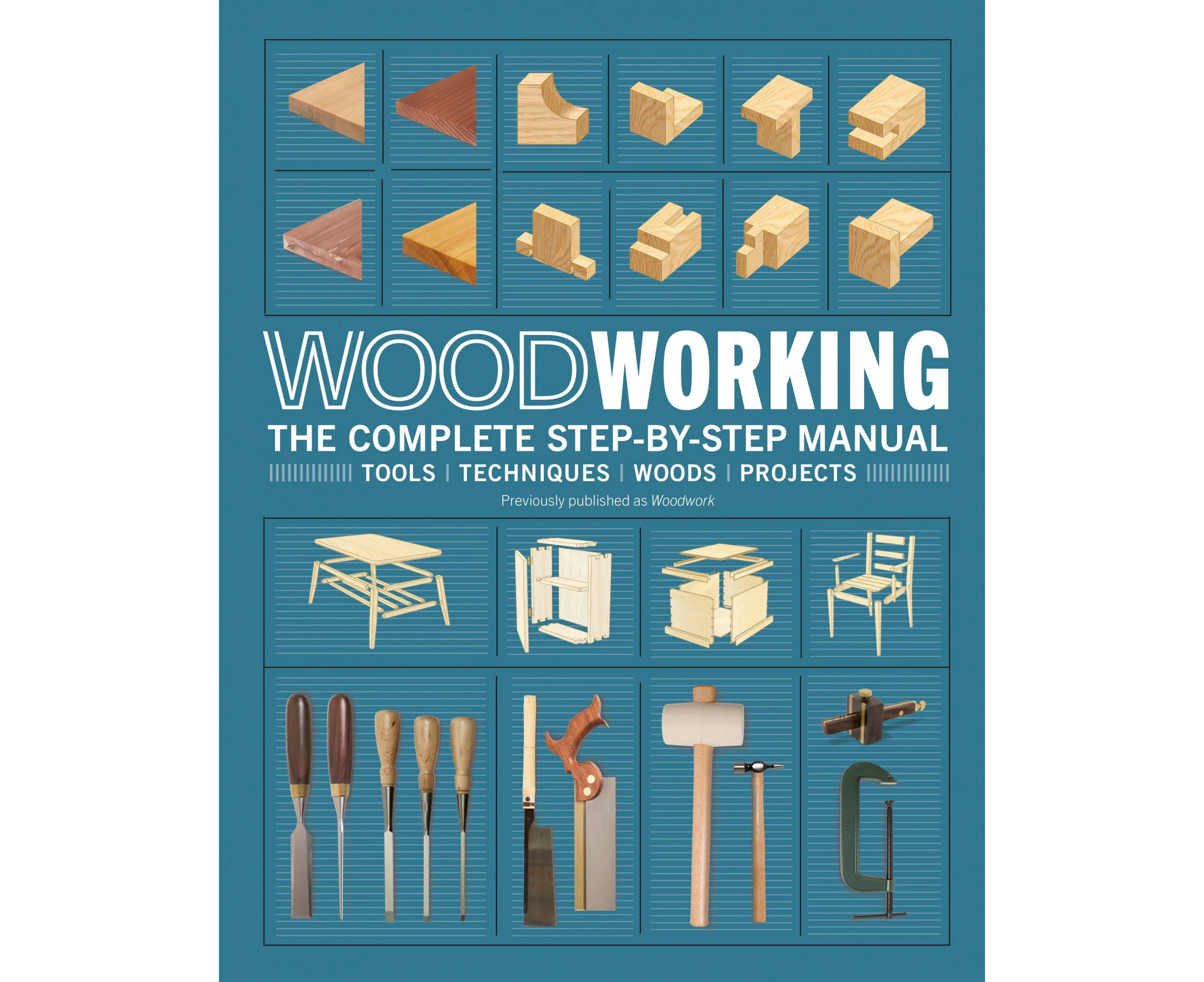 Woodworking: The Complete Step-by-Step Manual