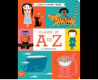 Classic Lit A to Z : A Babylit Alphabet Primer